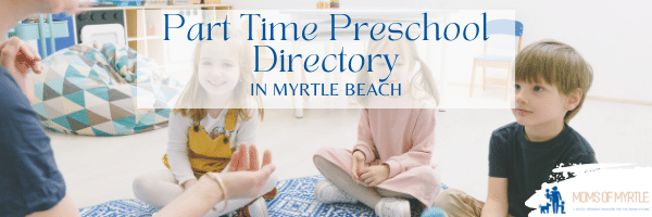 Part time preschool options Myrtle Beach, SC